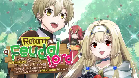Cover of Reborn as a Feudal Lord Gathering a Talented Elite So This Land Can Thrive by Employing My Past Life Experiences as an Overworked White-Collar Worker