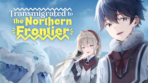 Cover of Transmigrated to the Northern Frontier (Ranked #null)