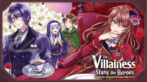Cover of The Villainess Stans the Heroes: Playing the Antagonist to Support Her Faves!