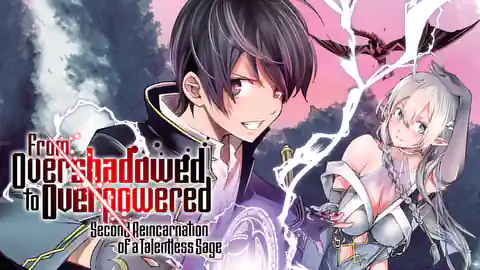 Cover of From Overshadowed to Overpowered: Second Reincarnation of a Talentless Sage (Ranked #8)