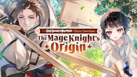 Cover of From Old Country Bumpkin to Master Swordsman: The Mage Knight's Origin (Ranked #8)