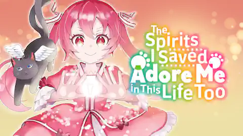 Cover of The Spirits I Saved Adore Me in This Life Too (Ranked #null)