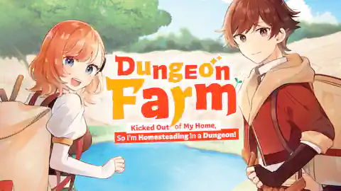 Cover of Dungeon Farm: Kicked Out of My Home, So I'm Homesteading in a Dungeon!