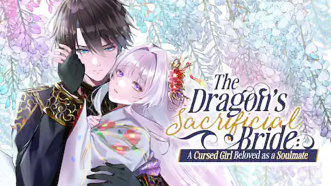 Cover of (Ch.1-Interlude -2) The Dragon's Sacrificial Bride: A Cursed Girl Beloved as a Soulmate