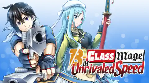 Cover of (All Ch.) The B-Class Mage of Unrivaled Speed
