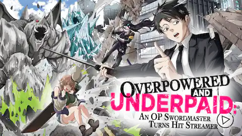 Cover of Overpowered and Underpaid: An OP Swordmaster Turns Hit Streamer	 (Ranked #null)