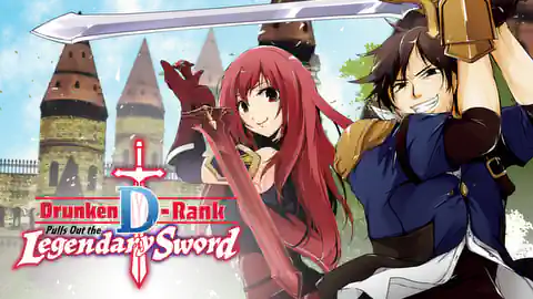 Cover of Drunken D-Rank Pulls Out the Legendary Sword