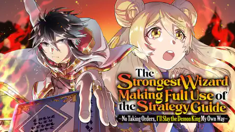 Cover of The Strongest Wizard Making Full Use of the Strategy Guide -No Taking Orders, I'll Slay the Demon King My Own Way- (Ranked #7)