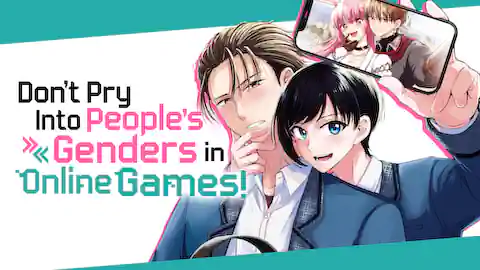 Cover of (Ch.1-11) Don't Pry Into People's Genders in Online Games!