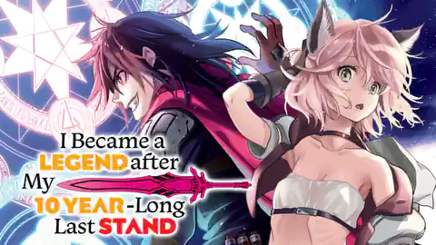 Cover of I Became a Legend after My 10 Year-Long Last Stand (Ranked #null)