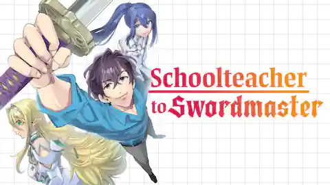 Cover of Schoolteacher to Swordmaster