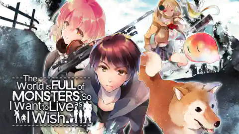 Cover of The World is Full of Monsters, So I Want to Live as I Wish (Ranked #2)